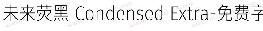 未来荧黑 Condensed Extra字体转换